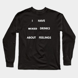 Drunk Long Sleeve T-Shirt